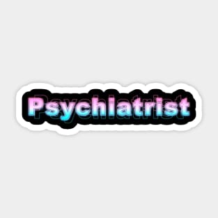 Psychiatrist Sticker